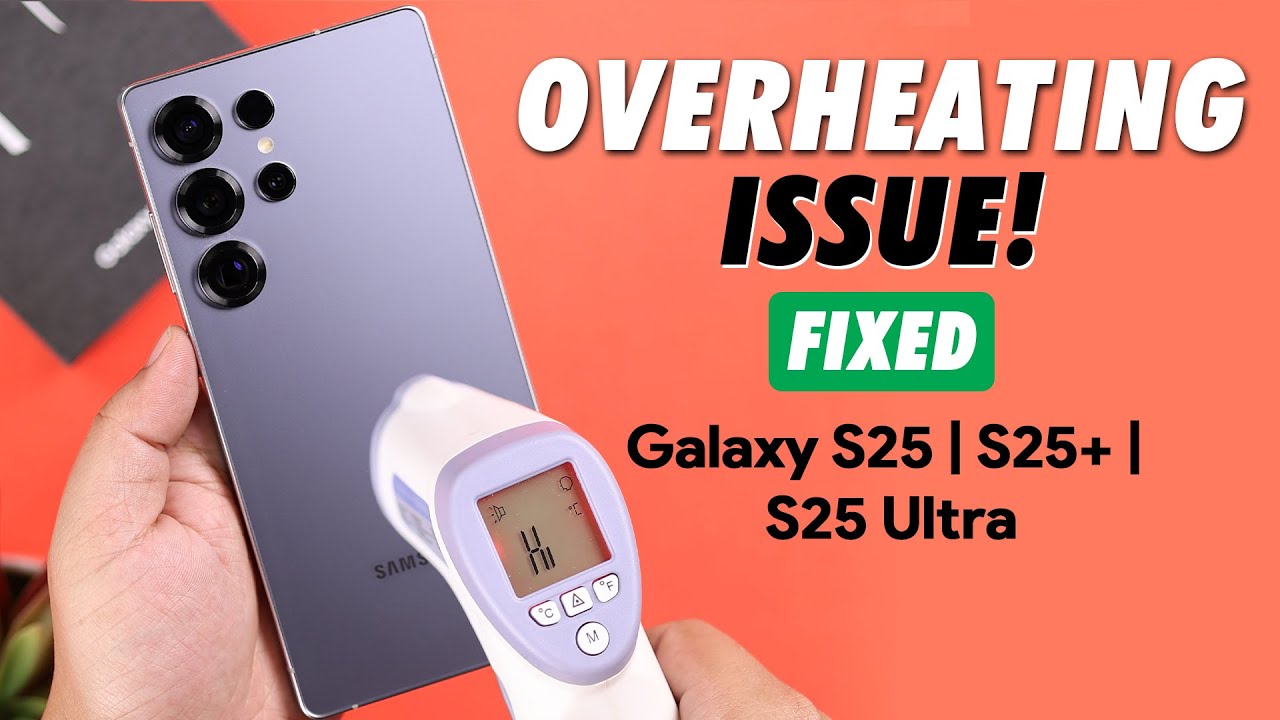 Overheating? - Fix Heating Issues on Samsung Galaxy S25 Ultra/S25+!