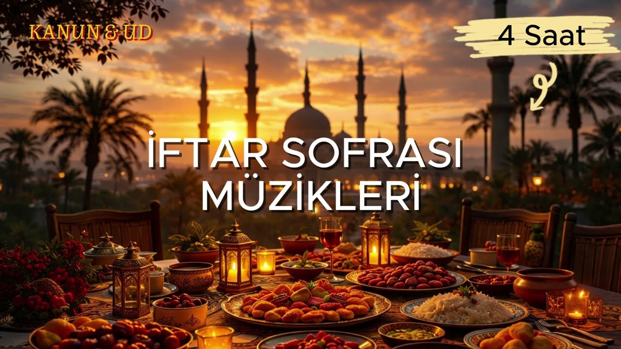 Ramazan Ayına Özel | İftar ve Sahur İçin Huzur Dolu Fon Müziği | 4 Saat Kesintisiz