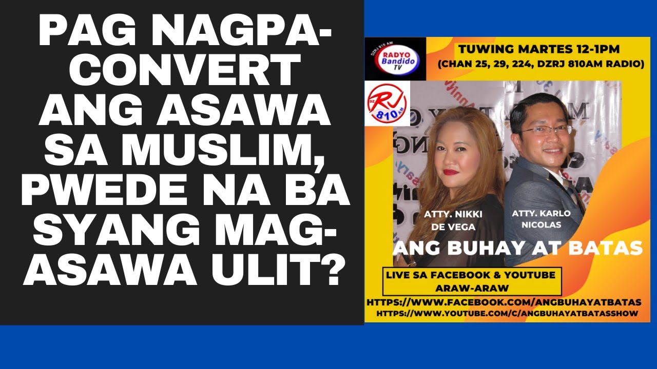 PAG NAGPA-CONVERT ANG ASAWA SA MUSLIM, PWEDE NA BA SYANG MAG-ASAWA ULIT?