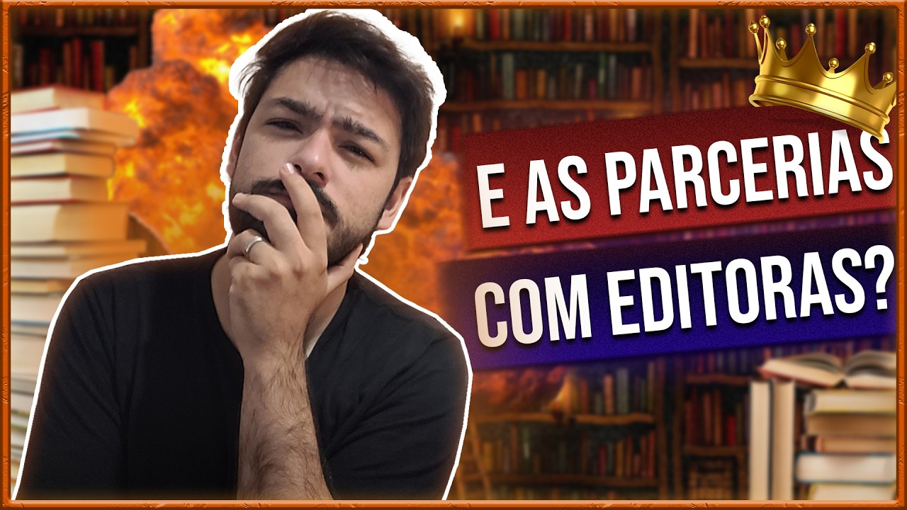 POLÊMICA: PARCERIAS LITERÁRIAS COM EDITORAS 📚😱