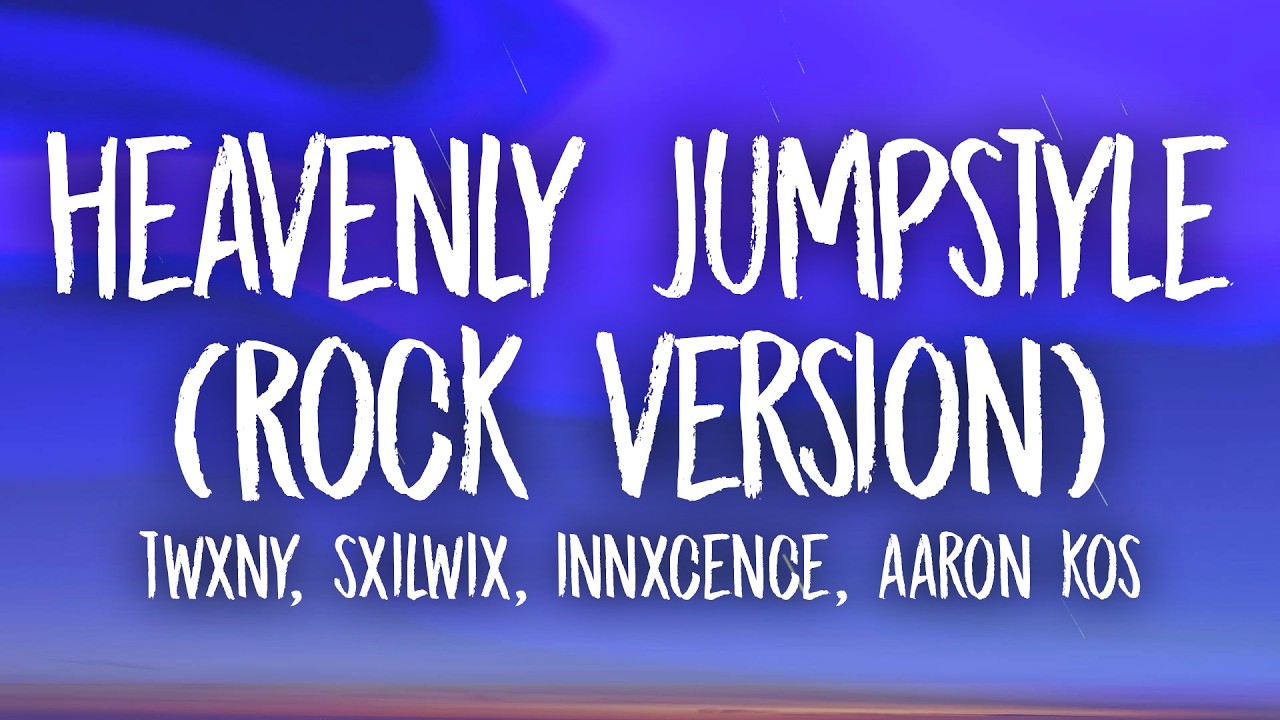 HEAVENLY JUMPSTYLE (Rock Version)