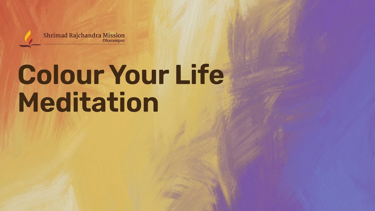 Colour Your Life | 30-Min Guided Meditation