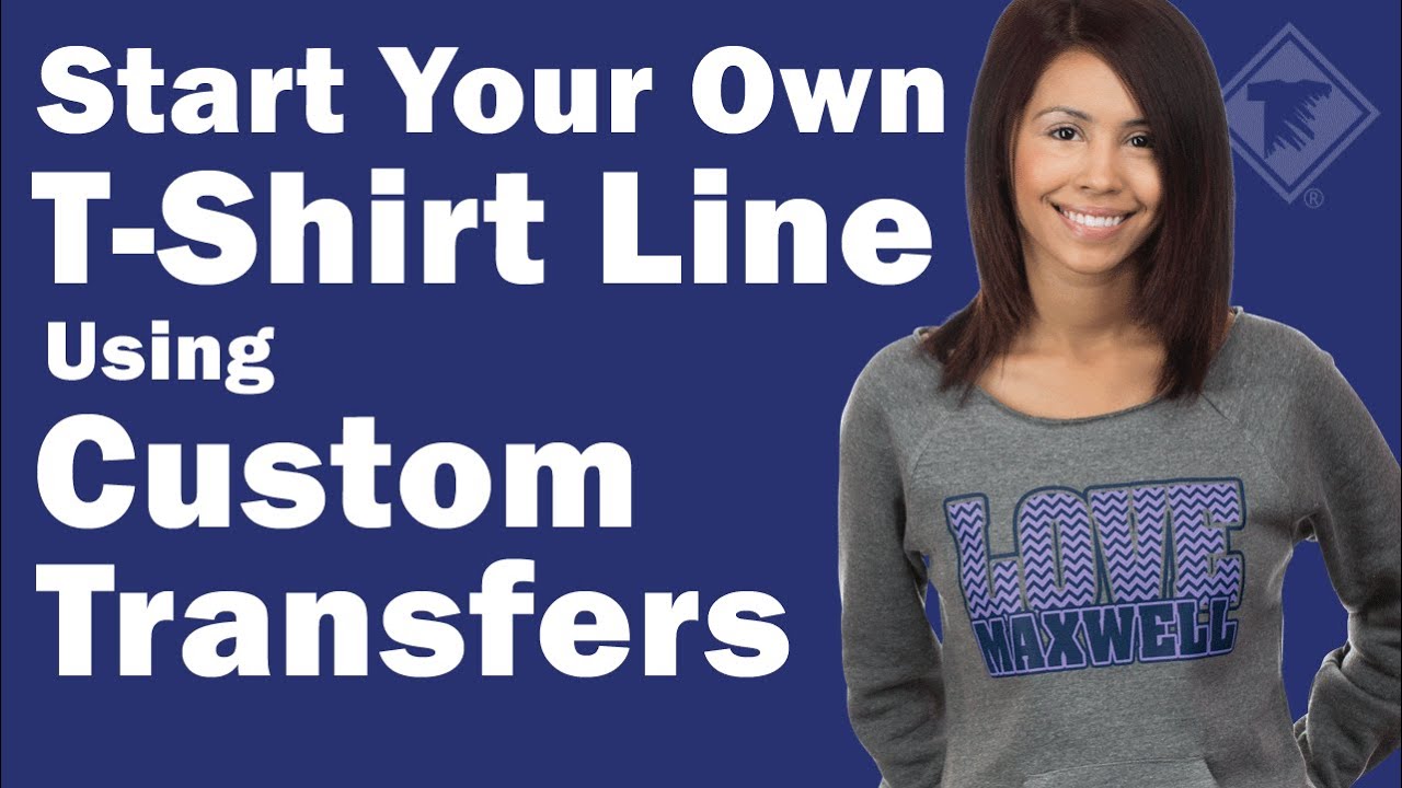 Start Your Own T-shirt Line using Custom Heat Transfers