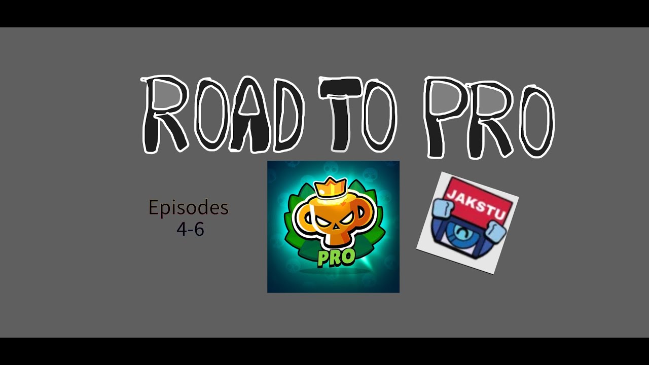 Road to PRO Ep 4-6