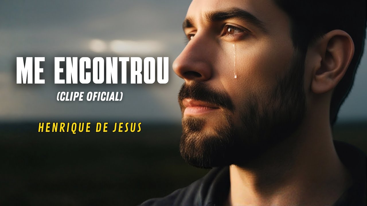 ME ENCONTROU (clipe oficial) | Henrique de Jesus | Louvores Mais Tocados | Música Gospel