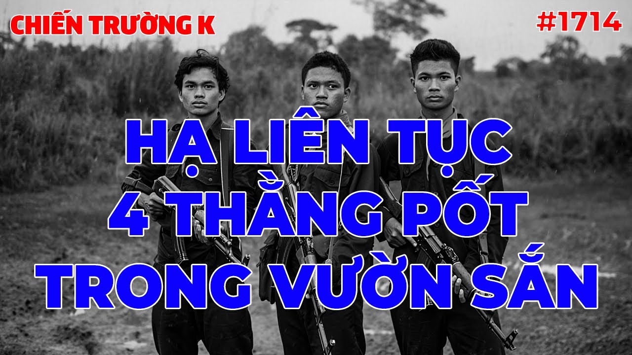 HẠ LIÊN TỤC 4 THẰNG PỐT TRONG VƯỜN SẮN... | CHIẾN TRƯỜNG K | #1714