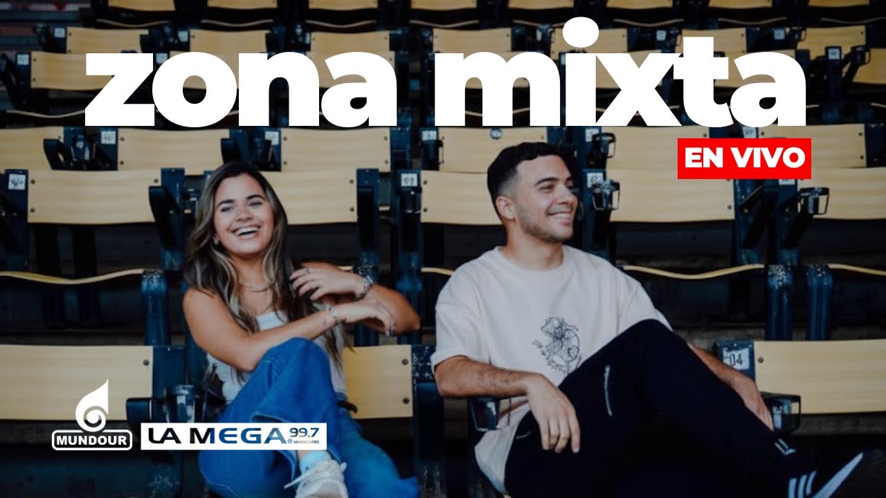 #Maracaibo - La Mega 99.7 - Zona Mixta Ep 40 viernes 27.02.2026