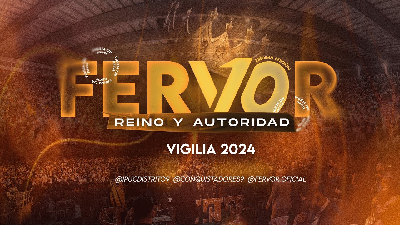 Fervor - Reino y Autoridad - Agosto 18 y 19 de 2024.