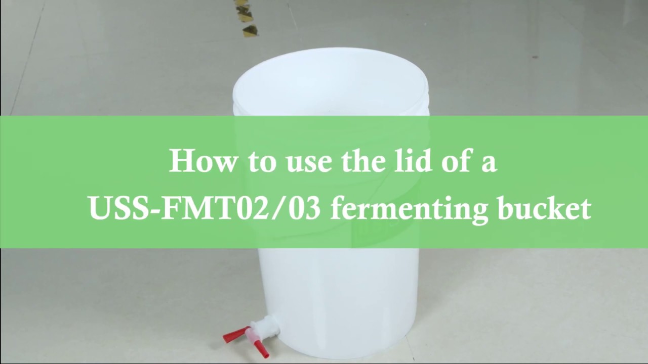 How to use the lid of USS-FMT02/03 fermenting bucket?