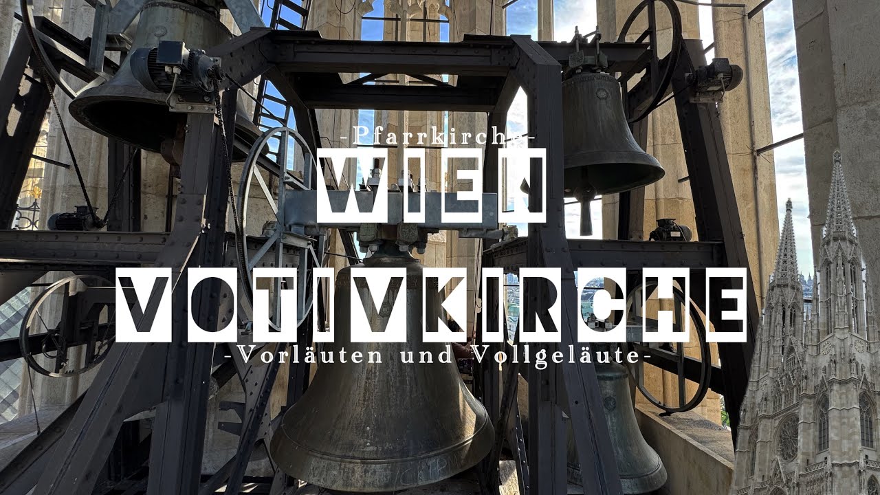 🌟Die glocken von Wien/Vienna (W, ÖSTERREICH) - Votivkirche - Vorläuten und Vollgeläute