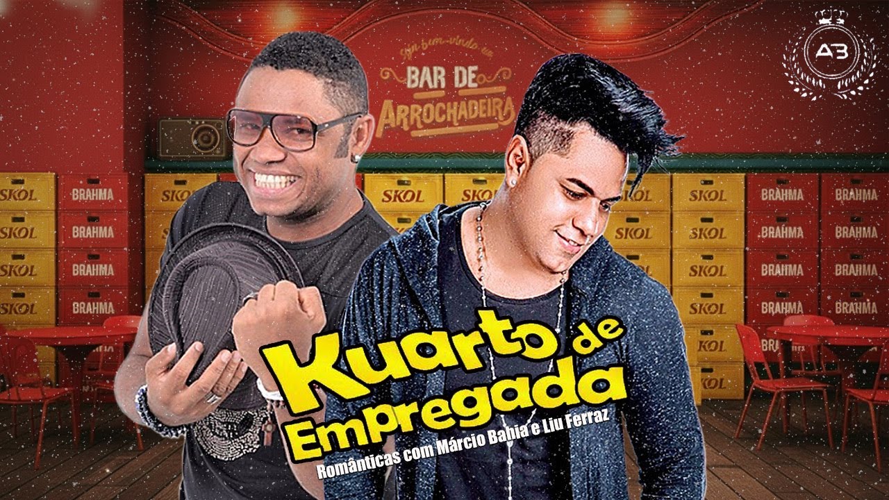 Kuarto de Empregada - Românticas Com Márcio Bahia e Liu Ferraz