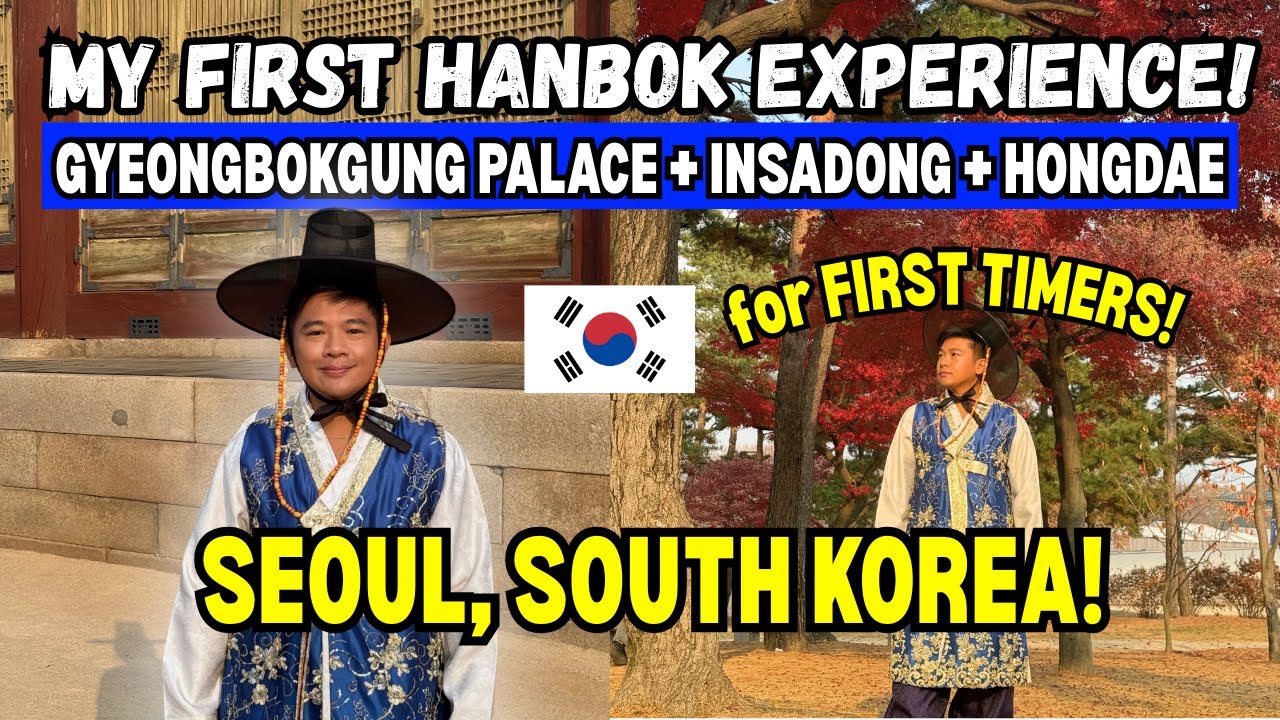 MY FIRST HANBOK EXPERIENCE IN SEOUL 🇰🇷 Gyeongbukgong Palace + Insadong + Hongdae (FOR FIRST TIMERS!)