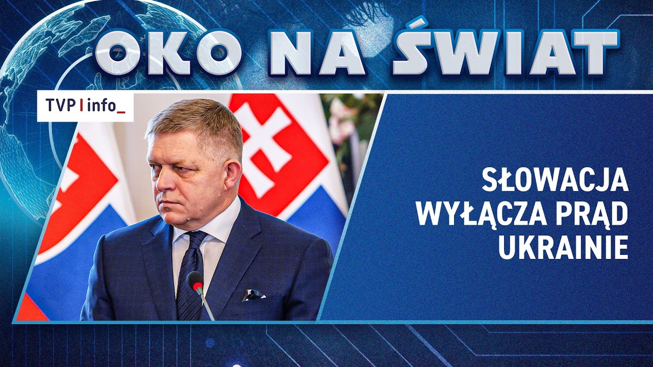 Słowacja wyłącza prąd Ukrainie | OKO NA ŚWIAT