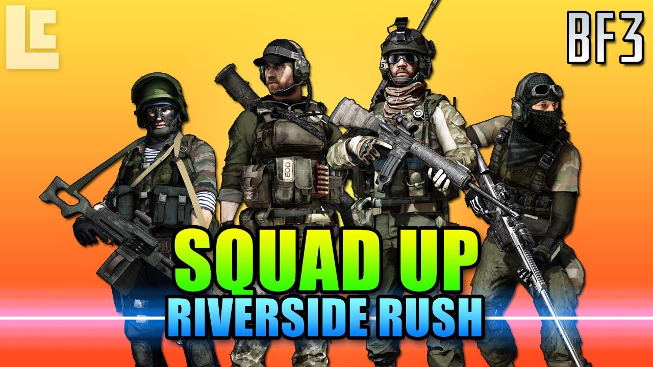 Squad Up - Riverside Rush (Battlefield 3 Gameplay/Commentary)