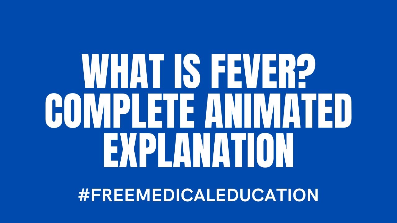What is Fever? (Complete Animated Explanation)
