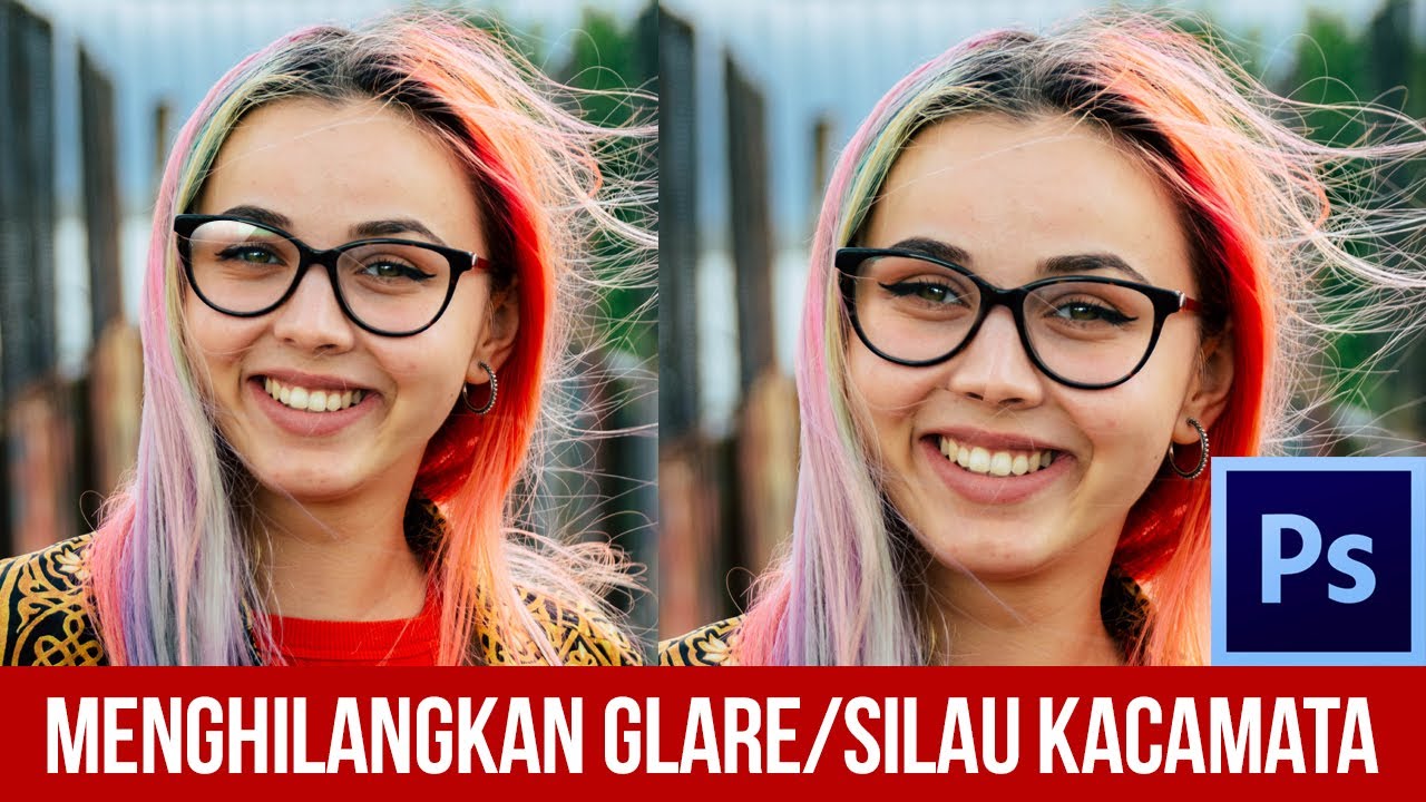Menghapus Silau atau Glare pada kacamata