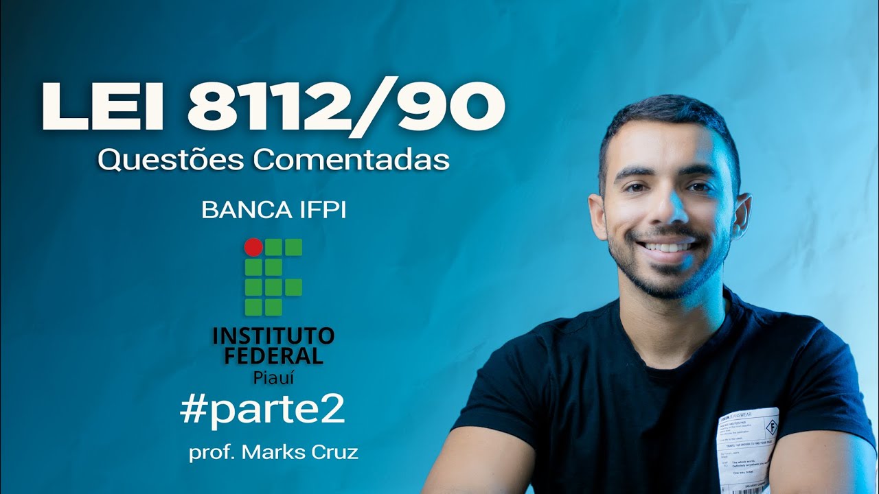 Questões comentadas da 8.112/90 (banca IFPI) -  parte 2