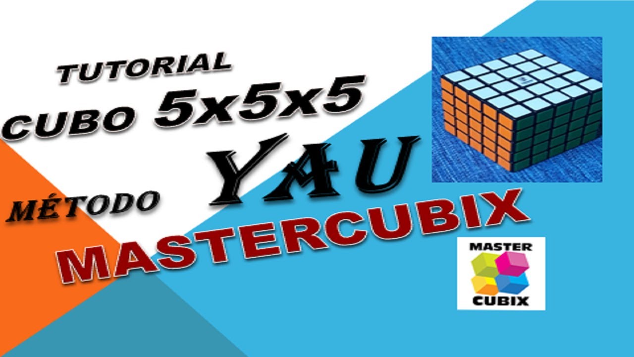 Tutorial cubo 5x5x5 Metodo Yau