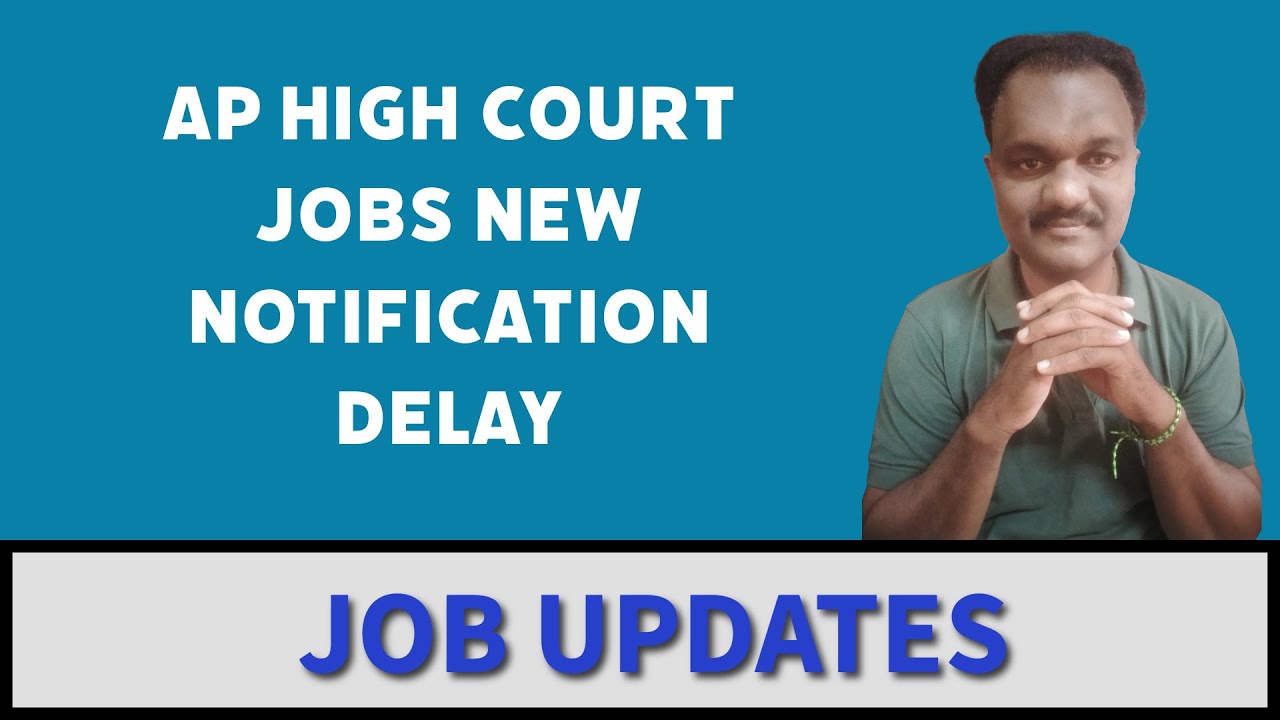AP HIGH COURT JOBS NEW NOTIFICATION DELAY