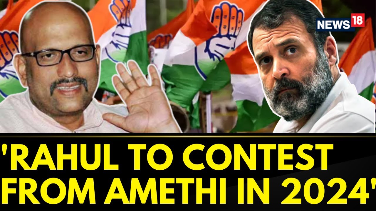 Rahul Gandhi News | Rahul Gandhi To Contest From Amethi, Claims UP Congress Chief Ajay Rai | News18