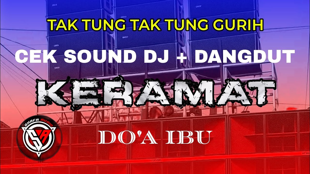 DJ + DANGDUT KERAMAT DO'A IBU MID TAK TUNG - SHAFA AUDIO BONDOWOSO