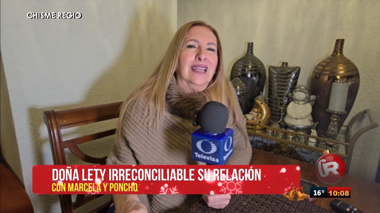 Doña Lety irreconciliable con Marcela y Poncho, con Konan ni hablar | Gente Regia