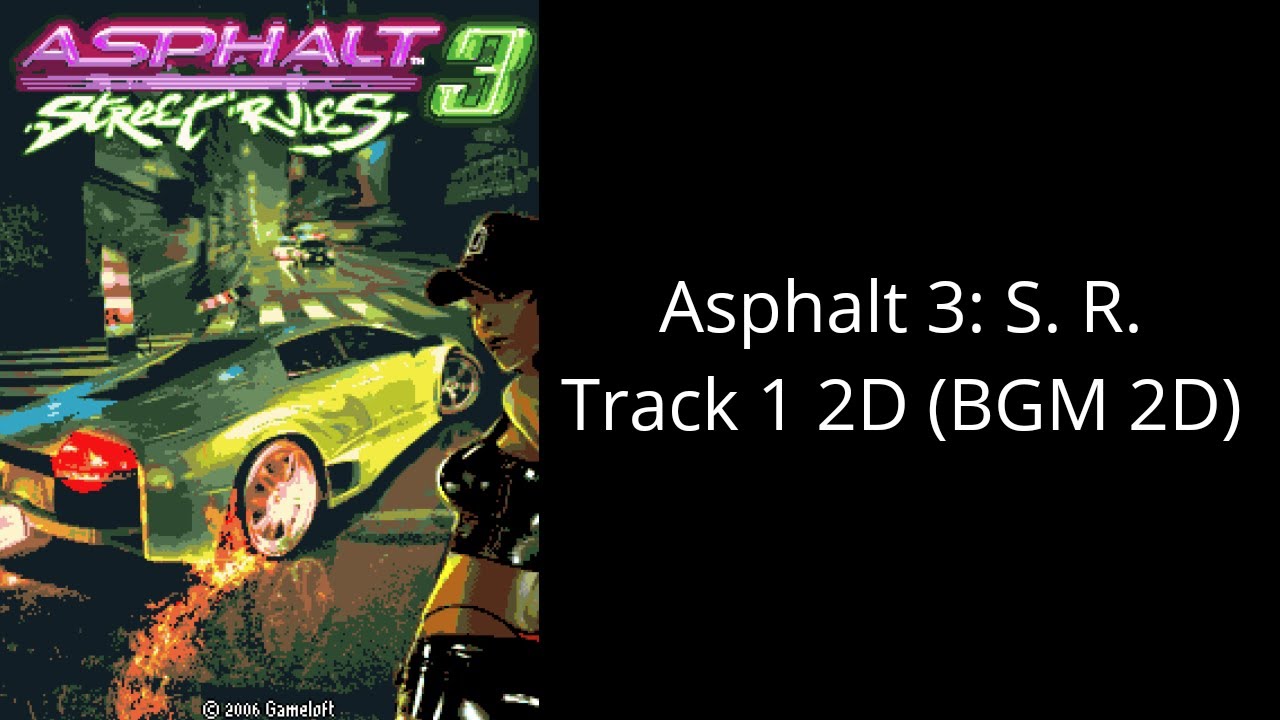Asphalt 3 Street Rules 2D Java Track 1 (BGM 1 2D)