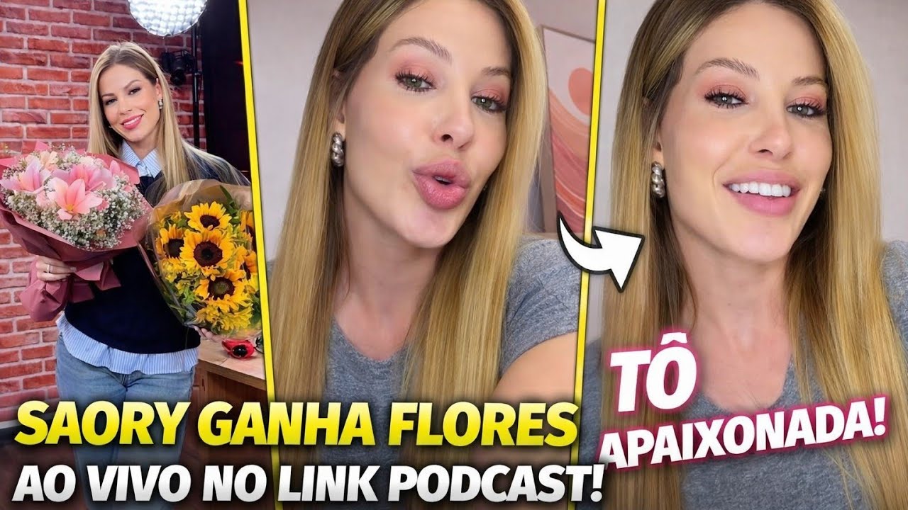 🚨😍SAORY GANHA UM LINDO BUQUÊ AO VIVO NO LINKPODCAST 