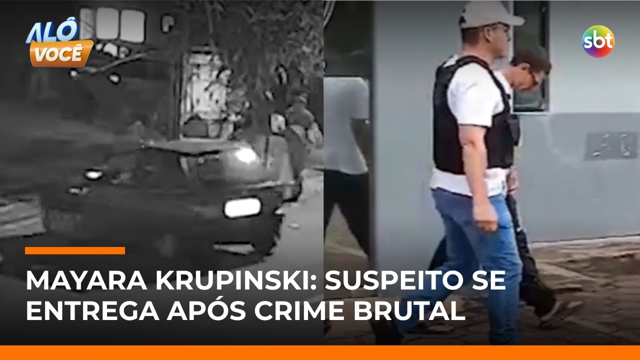 Acusado de matar Mayara se entrega à polícia; filho de 5 anos viu a mãe morrer | #AloVoce