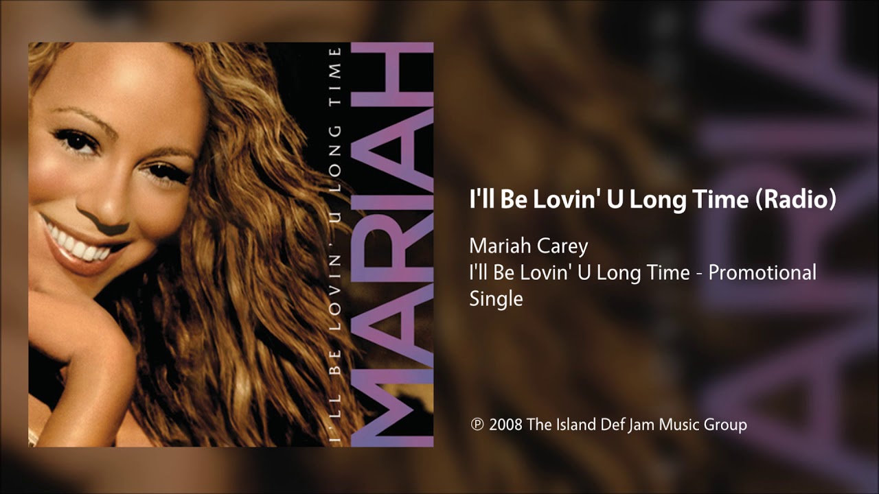 Mariah Carey - I'll Be Lovin' U Long Time (Radio Version)