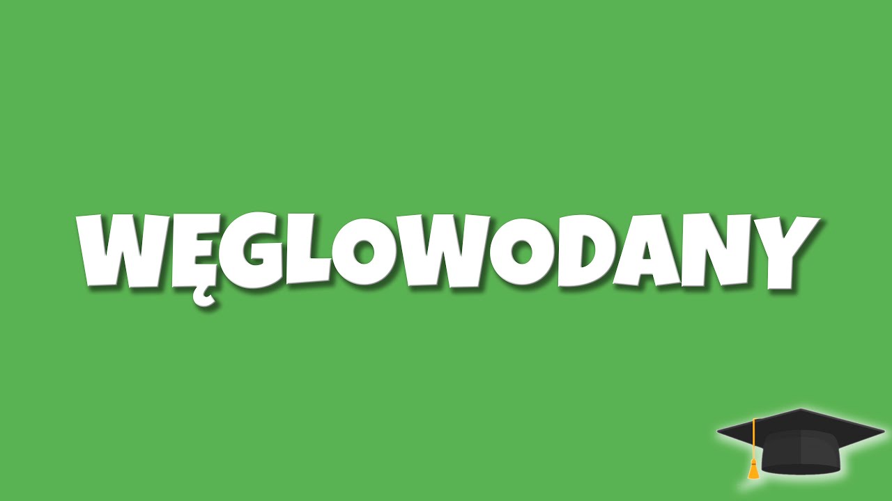 WĘGLOWODANY | BIOLOGIA KLASA 1