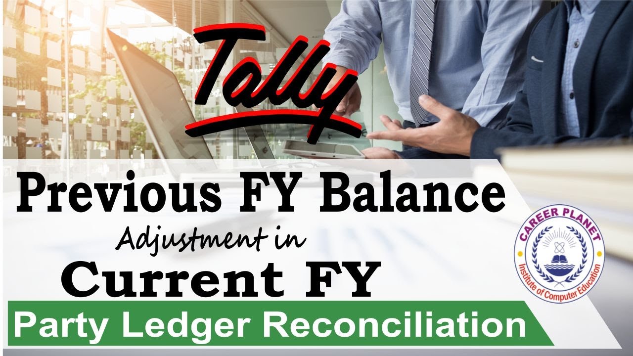 Tally ERP 9- How to Adjust Previous Financial year Balance in Current Year |Learn Tally Accounting