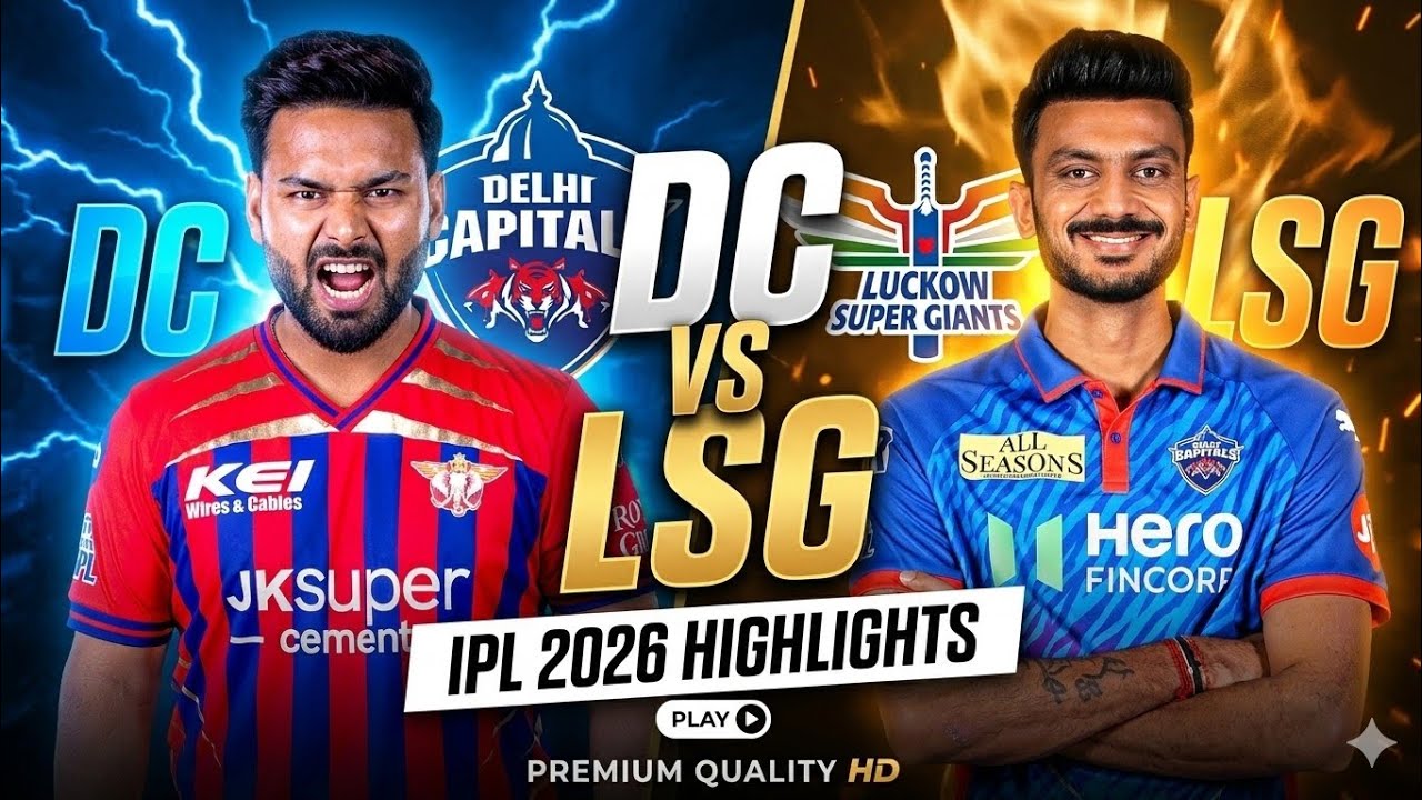 IPL 2026 DC VS LSG MATCH NO 5 HIGHLIGHTS 