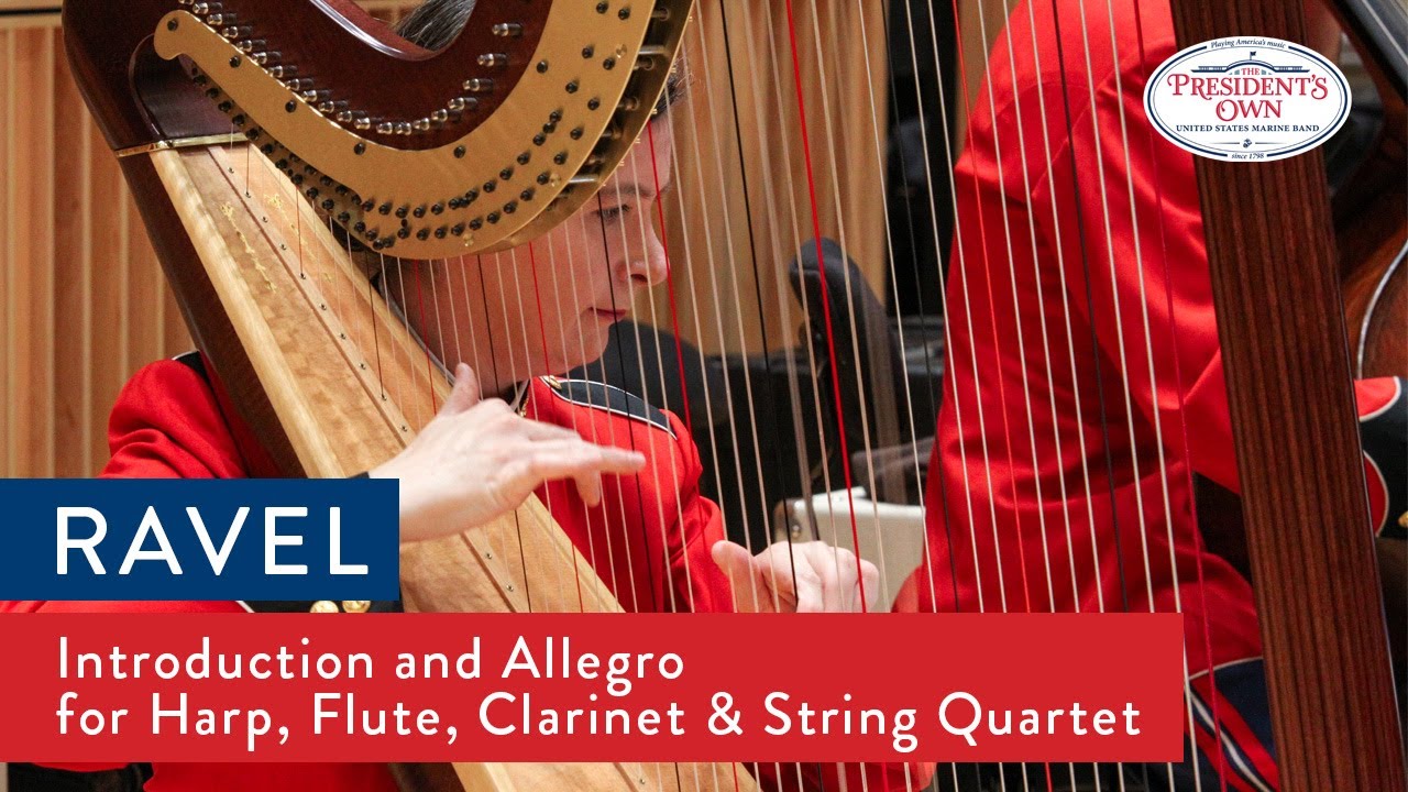 RAVEL Introduction and Allegro for Harp, Flute, Clarinet and String Quartet - U.S. Marine Band