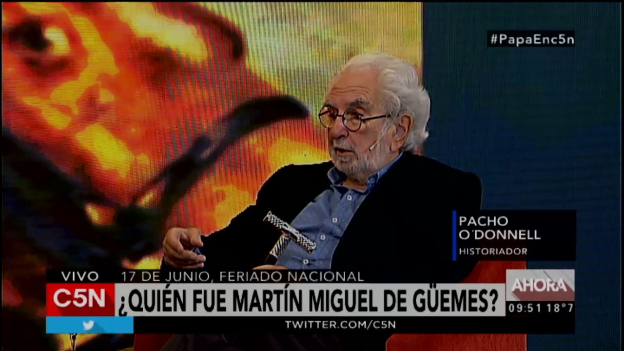 Entrevista Pacho O´Donell sobre Martín Miguel de Güemes