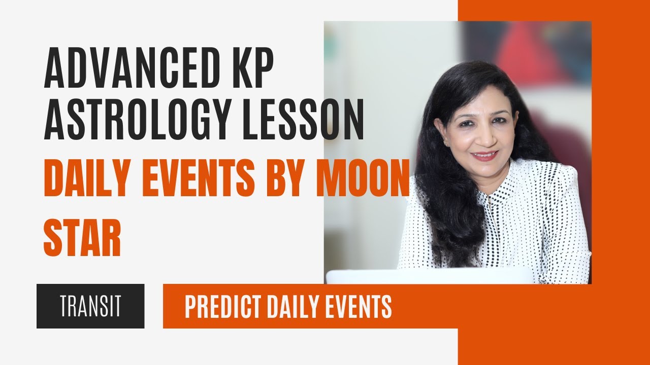 KP Astrology Special: Predict Daily & Hourly Events with Moon Star Transit