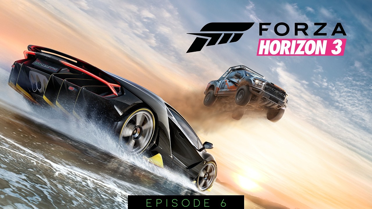 Forza Horizon 3 | Let's Play Series | Episode 6