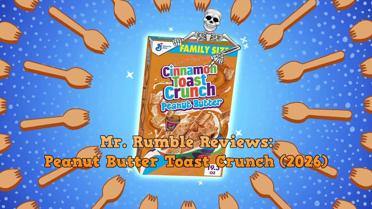 Mr. Rumble Reviews: Peanut Butter Toast Crunch (2026)