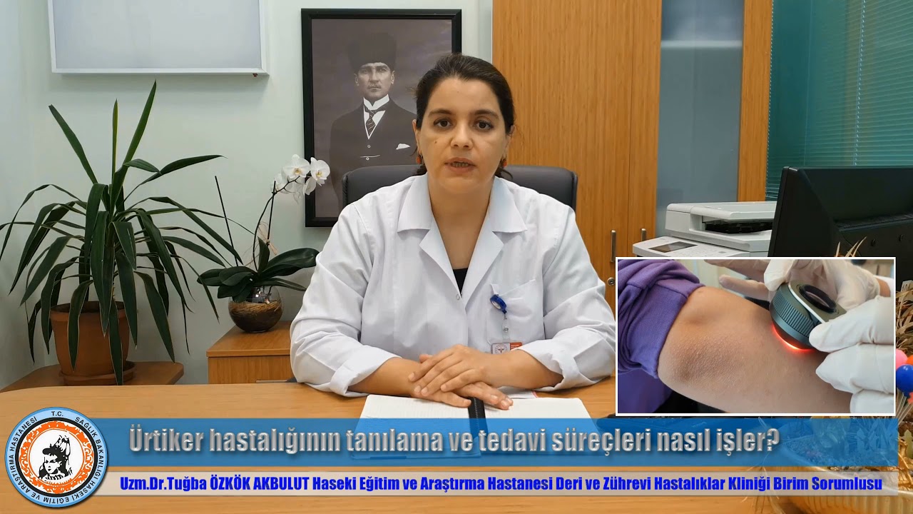 Ürtiker Nedir?-Uz.Dr.Tuğba Özkök AKBULUT