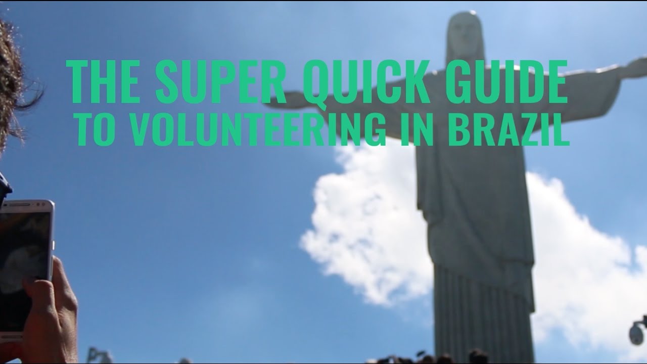 The Super Quick Guide To Volunteering Abroad in Brazil