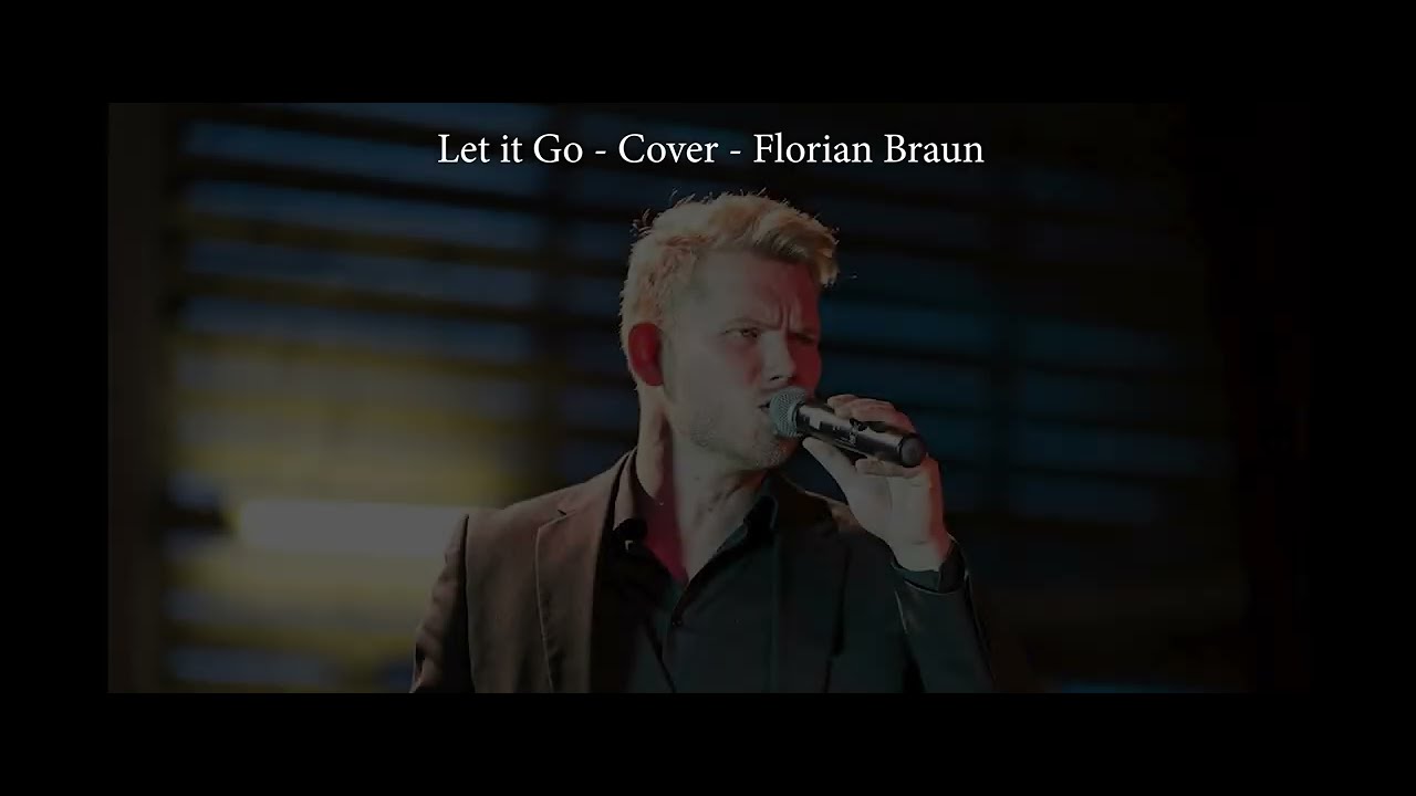 Let it go Cover - Florian Braun