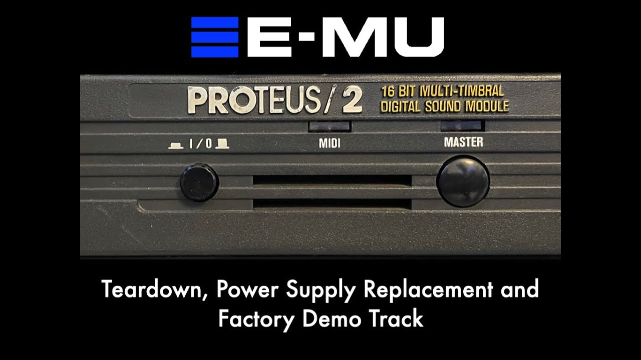 E-mu Proteus Teardown, Power Supply (PSU) Replacement and Factory Demo Tune