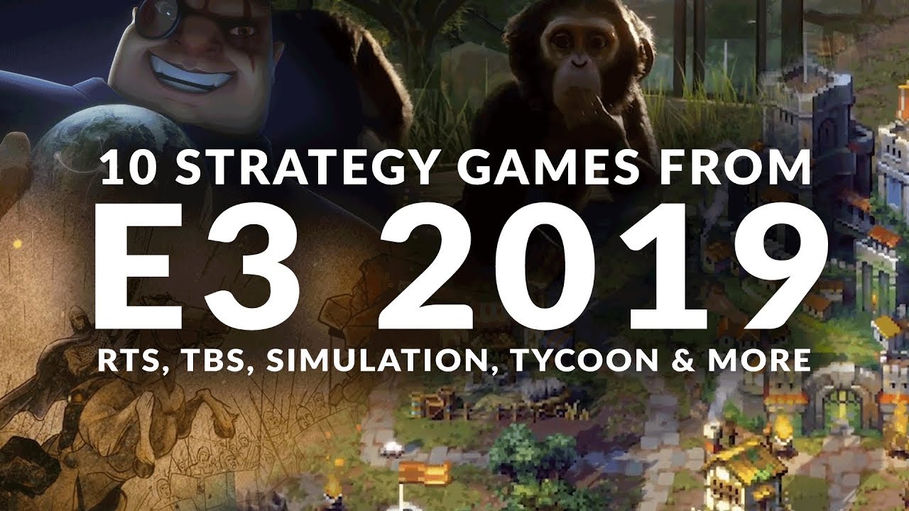 10 STRATEGY GAMES FROM E3 2019 TO LOOK OUT FOR | RTS, TBS, Simulation, Tycoon & More
