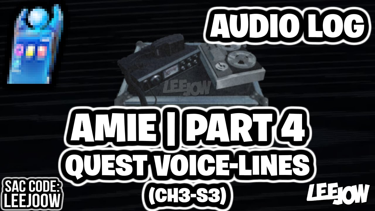 Fortnite - Amie | Vibin Part 4 | Audio Log / Quest Voice-lines (Season Quest) (CH3-S3)