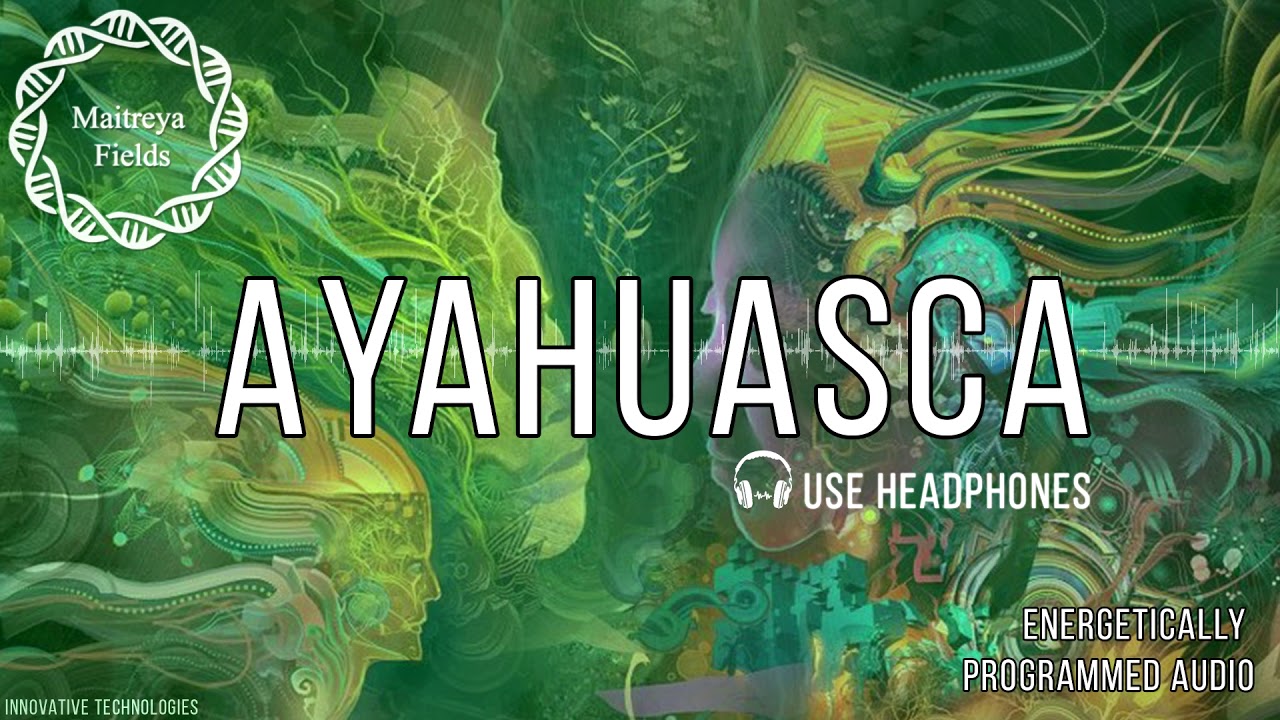 Ayahuasca Journey Audio: A Path to Inner Discovery / Maitreya Reiki™