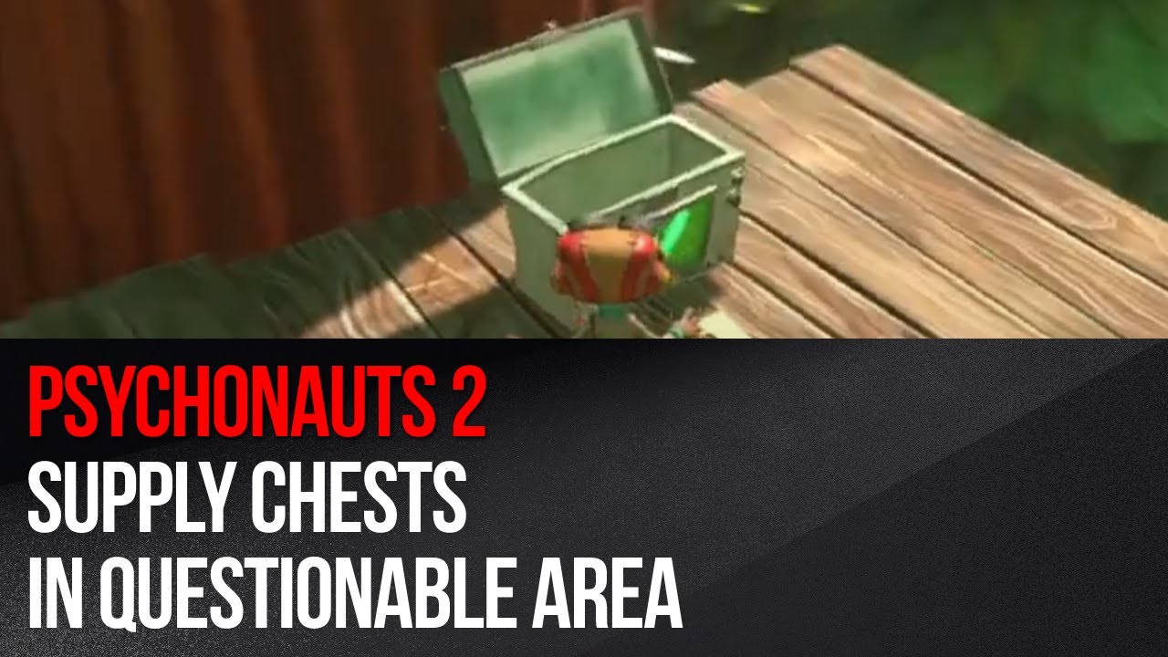 Psychonauts 2 - Supply Chests in Questionable Area