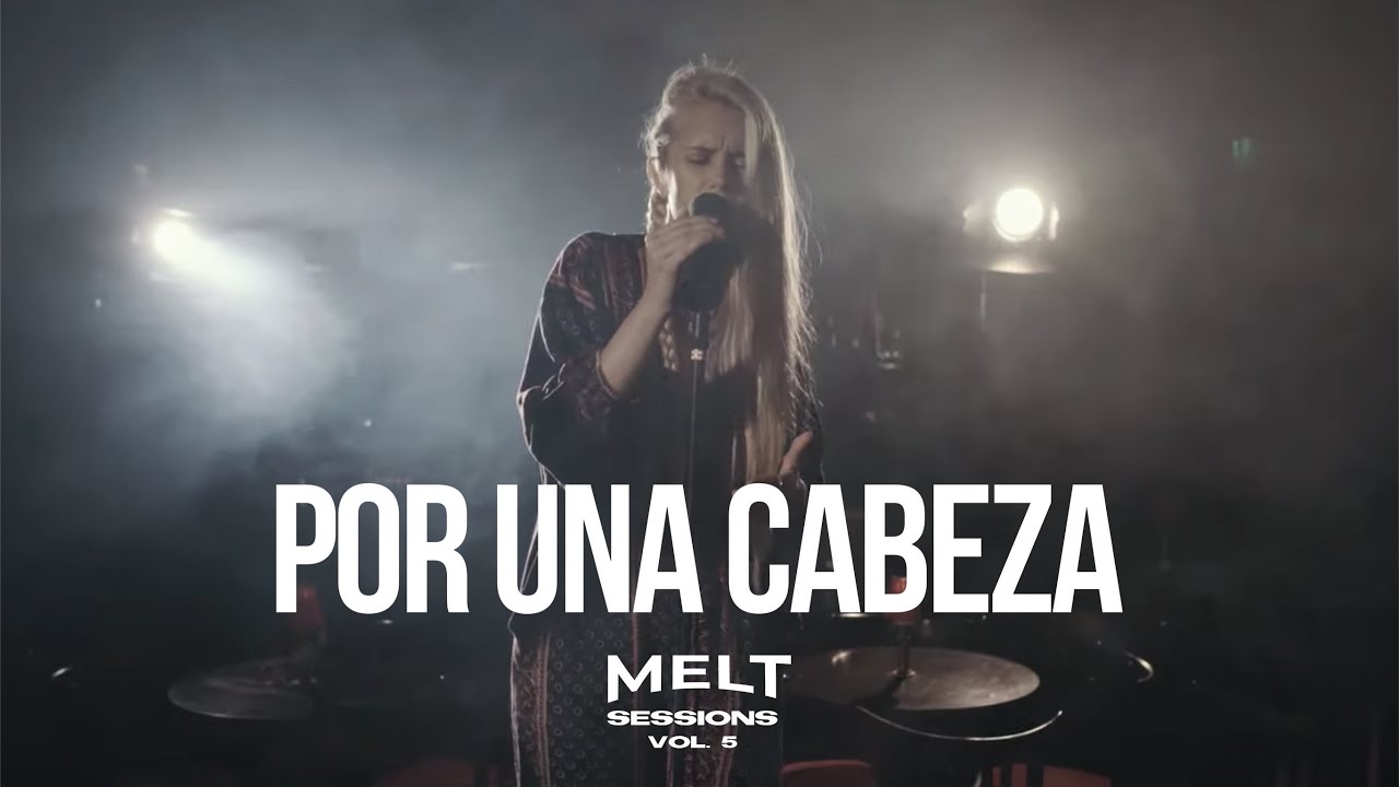 Por Una Cabeza feat. Connie Isla || MELT Sessions Vol. 5
