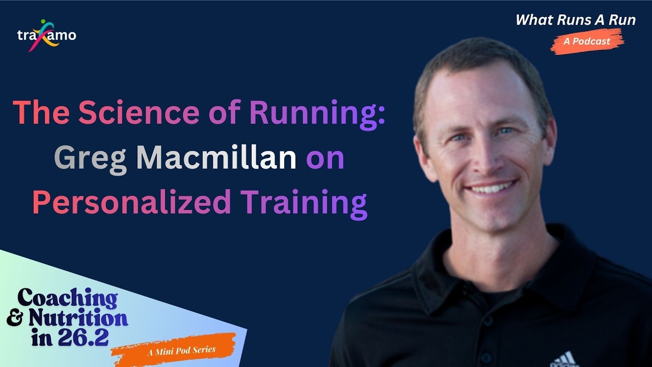 The Science of Running: Greg Macmillan on Personalized Training