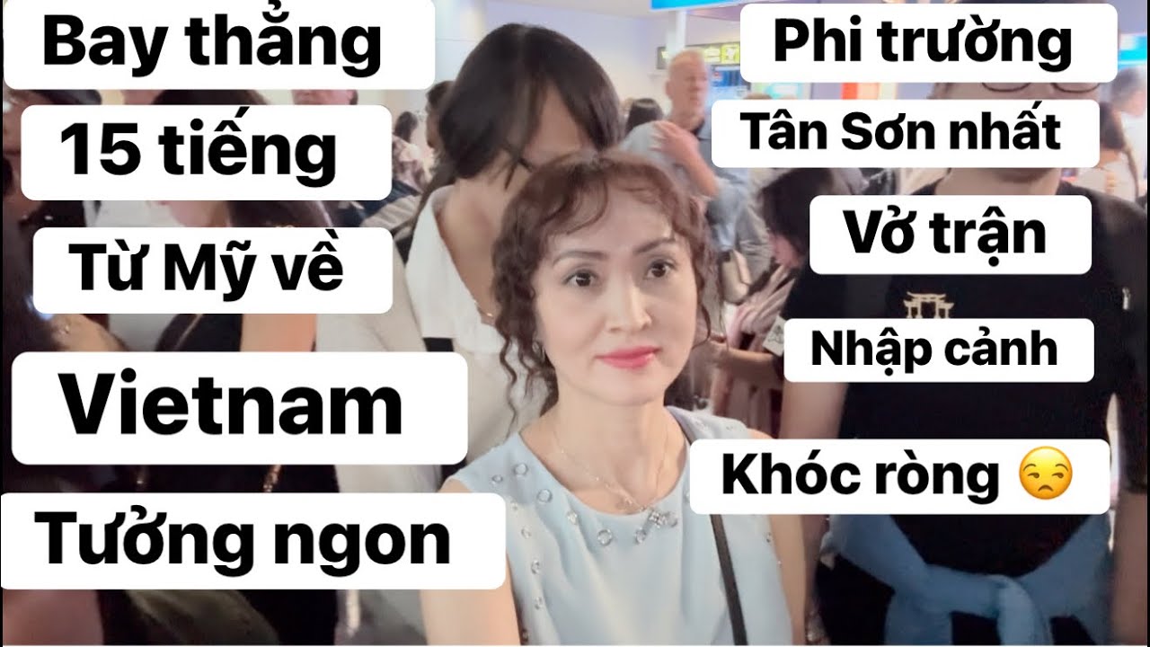 Từ Mỹ về Việt Nam Bay thẳng 15 tiếng VN99 cái kết bất ngờ#congáibàtô 