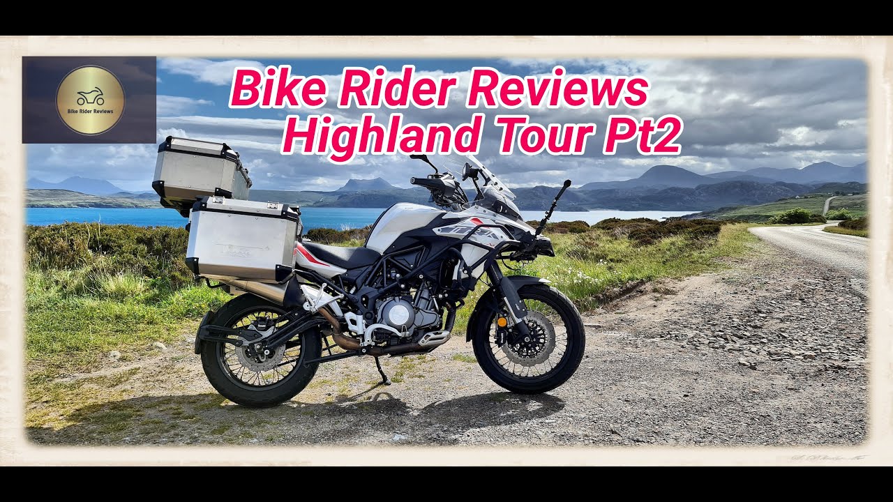 Bike Rider Reviews Highlands Tour Part 2